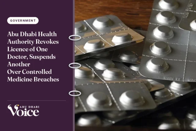 Abu Dhabi Health Authority Revokes Licence of One Doctor, Suspends Another Over Controlled Medicine Breaches