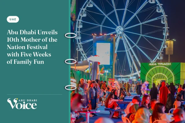 Abu Dhabi Unveils 10th Mother of the Nation Festival with Five Weeks of Family Fun