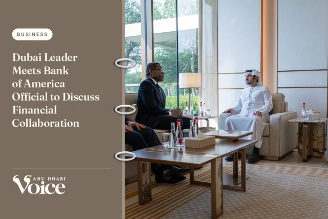 Dubai Leader Meets Bank of America Official to Discuss Financial Collaboration