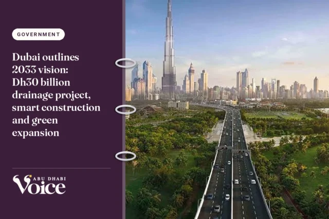 Dubai outlines 2033 vision: Dh30 billion drainage project, smart construction and green expansion