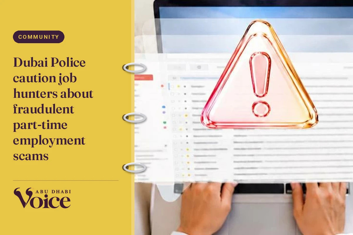 Dubai Police caution job hunters about fraudulent part-time employment scams