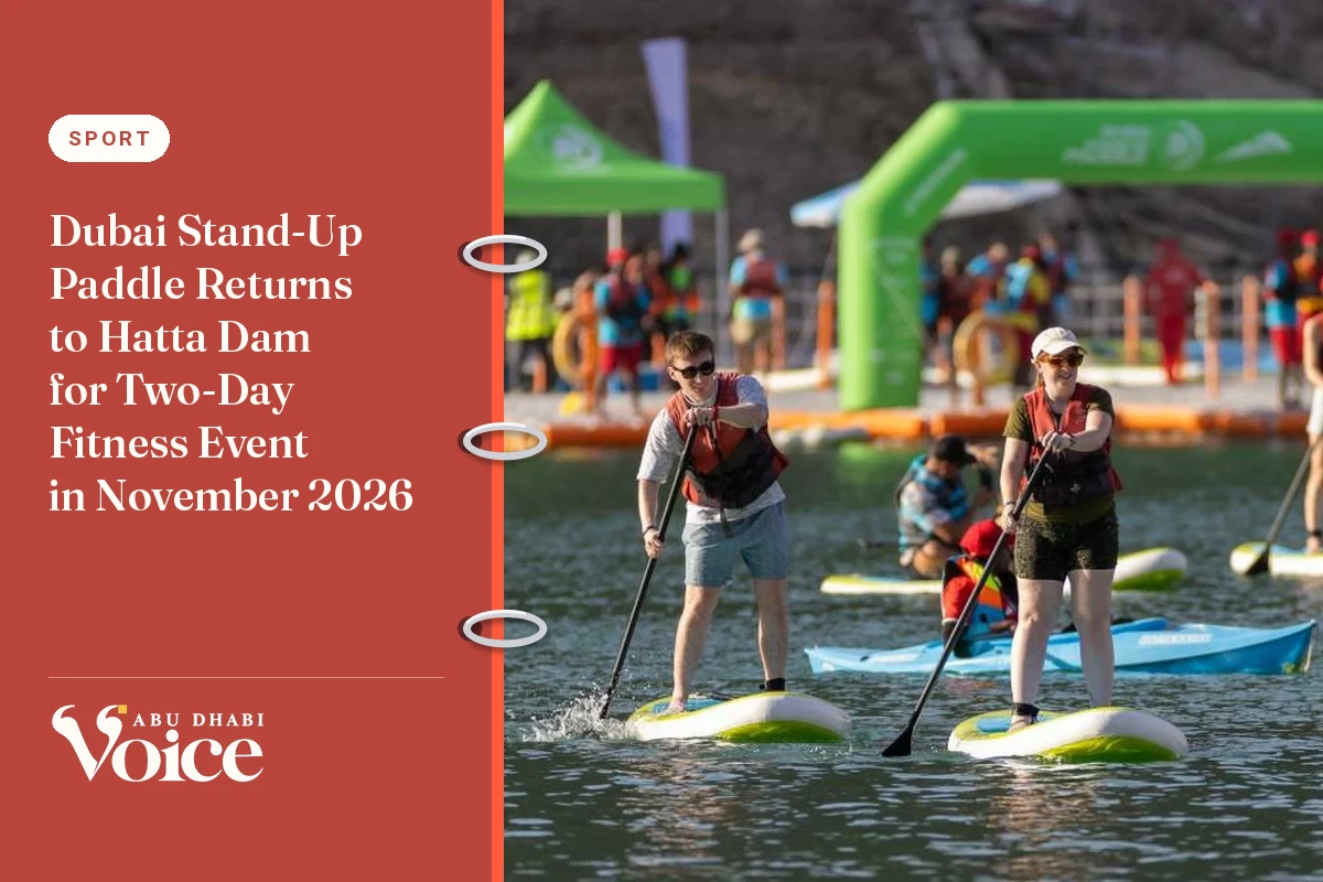 Dubai Stand-Up Paddle Returns to Hatta Dam for Two-Day Fitness Event in November 2026