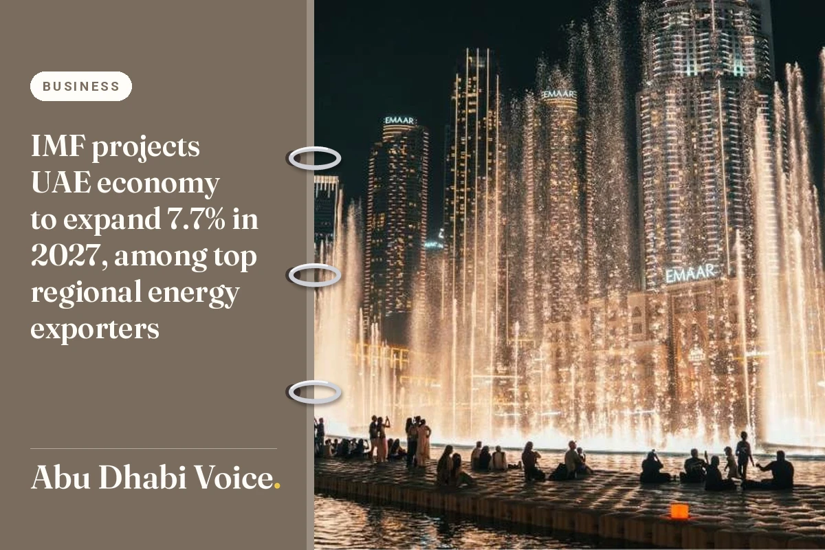 IMF projects UAE economy to expand 7.7% in 2027, among top regional energy exporters