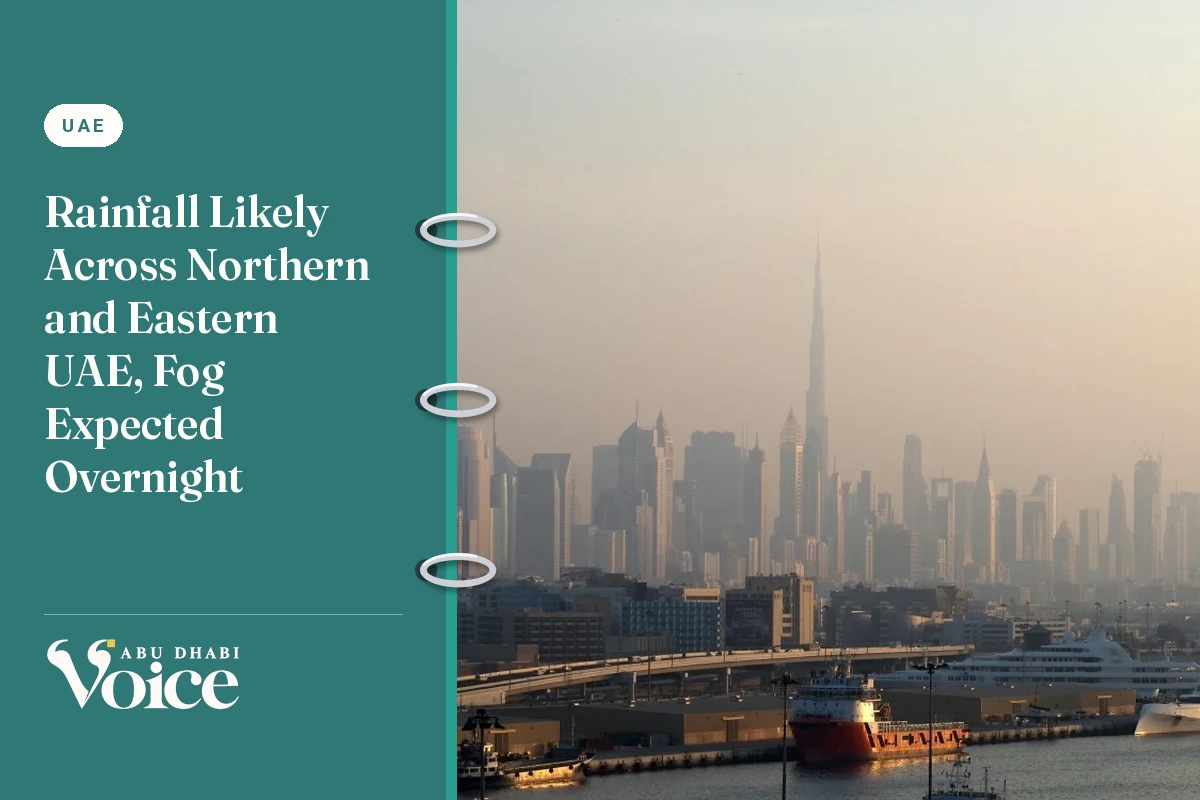 Rainfall Likely Across Northern and Eastern UAE, Fog Expected Overnight