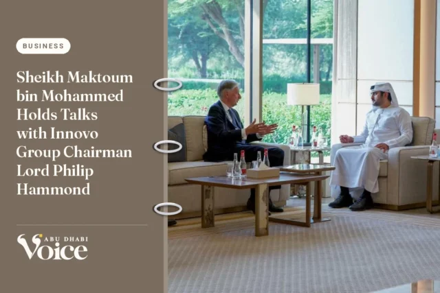 Sheikh Maktoum bin Mohammed Holds Talks with Innovo Group Chairman Lord Philip Hammond