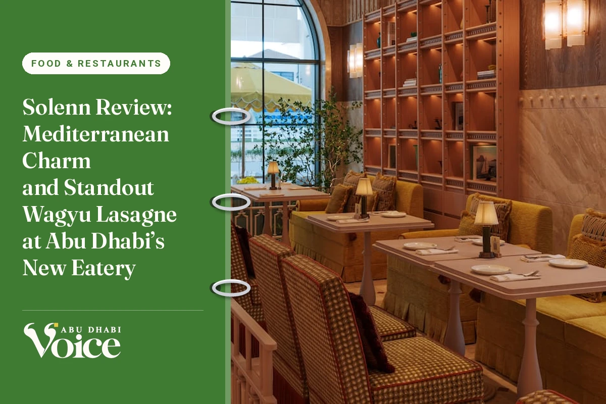 Solenn Review: Mediterranean Charm and Standout Wagyu Lasagne at Abu Dhabi’s New Eatery