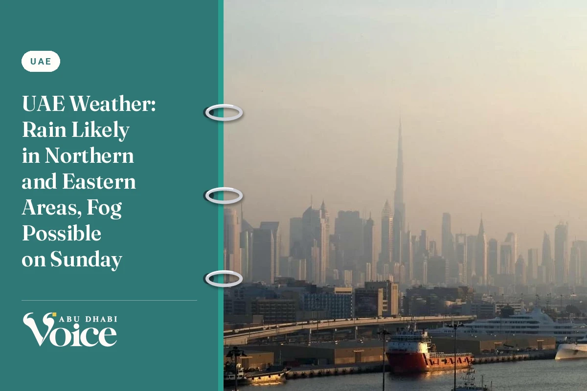UAE Weather: Rain Likely in Northern and Eastern Areas, Fog Possible on Sunday